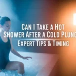 Can I Take a Hot Shower After a Cold Plunge