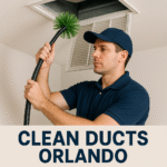 Restore Freshness Indoors with Clean Ducts Orlando