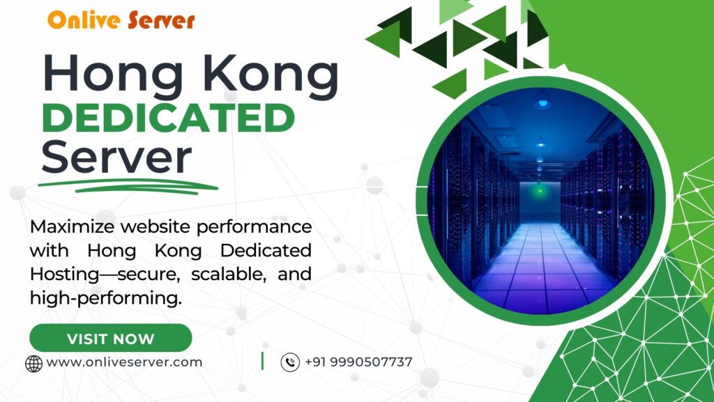 Experience Unmatched Speed and Reliability with Hong Kong Dedicated Server
