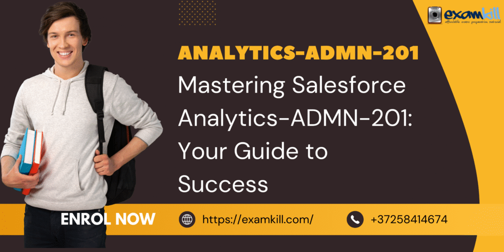 Mastering Salesforce Analytics-ADMN-201: Your Guide to Success